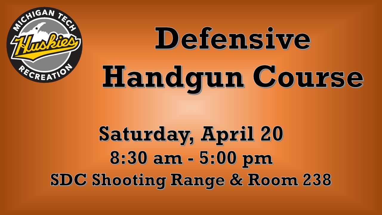 Defensive Handgun Course
Saturday, April 20
8:30am - 5:00pm
SDC Shooting Range & Room 238
