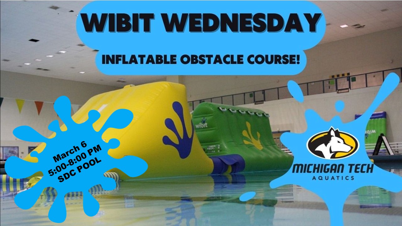 WIBIT Wednesday
Inflatable Obstacle Course!
March 6
5:00-8:00 pm
SDC Pool