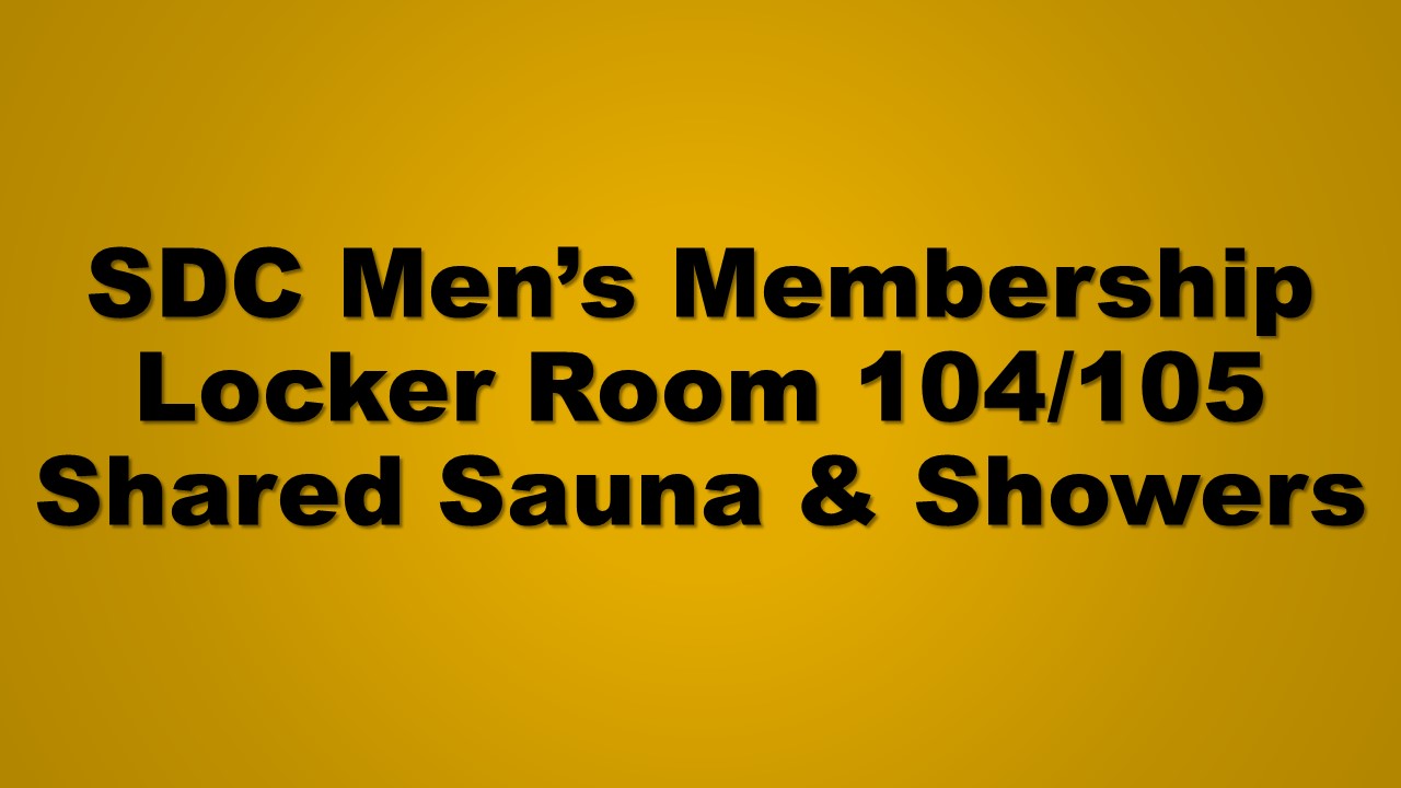 SDC Men's Membership Locker Room 104/105 Shared Sauna & Showers