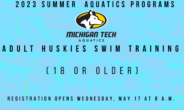 2023 Summer Aquatics Programs
Adult Huskies Swim Training (18 or older)
Registration opens Wednesday, May 17, at 8 a.m.
