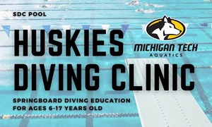 Michigan Tech AquaticsSDC PoolHuskies Diving ClinicSpringboard Diving Education for ages 6-17 years old