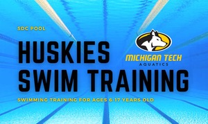 Michigan Tech Aquatics - Huskies Swim Clinic, SDC Pool, Swimming training for ages 6-17 years old